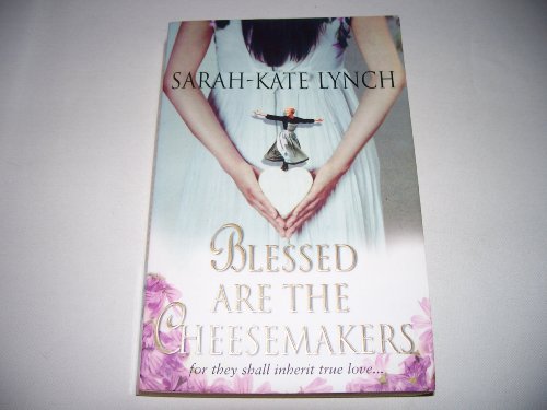 Blessed are the Cheesemakers - Lynch, Sarah-Kate