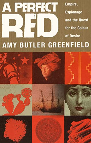 9780552771283: A Perfect Red: Empire, Espionage And The Quest For The Colour Of Desire