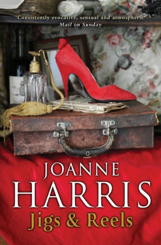 Stock image for Jigs & Reels: a collection of captivating and surprising short stories from Joanne Harris, the bestselling author of Chocolat for sale by ThriftBooks-Atlanta