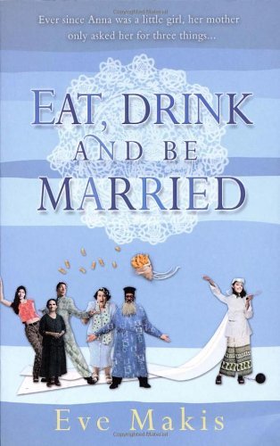 Stock image for Eat Drink and be Married for sale by Harry Righton