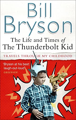 The Life and Times of the Thunderbolt Kid, Travels through my Childhood