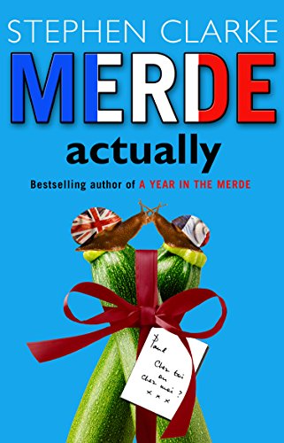 Merde Actually: How NOT to open an English tearoom in Paris (Paul West Book 7) (English Edition) - Clarke, Stephen