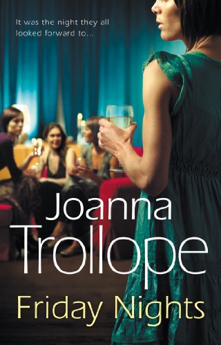 Imagen de archivo de Friday Nights: an engrossing novel about female friendship  " and its limits  " from one of Britain  s best loved authors, Joanna Trollope a la venta por WorldofBooks