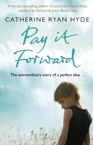 Beispielbild fr Pay it Forward: a life-affirming, compelling and deeply moving novel from bestselling author Catherine Ryan Hyde zum Verkauf von WorldofBooks