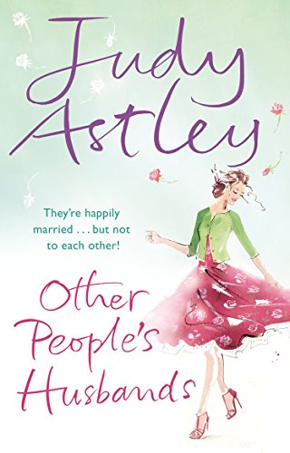 Imagen de archivo de Other People's Husbands: an uplifting and hilarious novel from the ever astute bestselling author Judy Astley a la venta por WorldofBooks