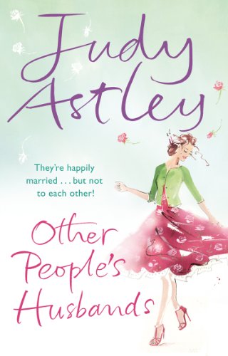 9780552774642: Other People's Husbands: an uplifting and hilarious novel from the ever astute bestselling author Judy Astley
