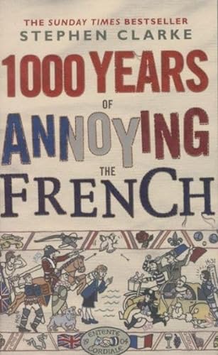 Stock image for 1000 Years of Annoying the French for sale by WorldofBooks