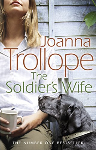 Imagen de archivo de The Soldier's Wife: the captivating and heart-wrenching story of a marriage put to the test from one of Britain  s best loved authors, Joanna Trollope a la venta por WorldofBooks