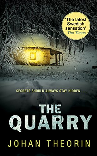 The Quarry: Oland Quartet series 3 - Johan Theorin