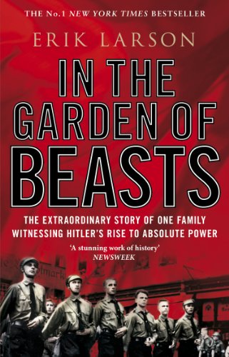 Stock image for In The Garden of Beasts: Love and terror in Hitler's Berlin for sale by AwesomeBooks