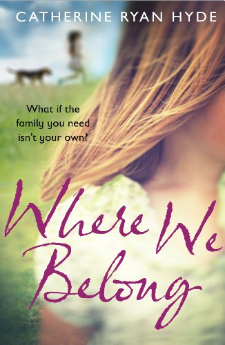 9780552778039: Where We Belong: a compassionate, poignant and heart-searingly honest novel from bestselling author Catherine Ryan Hyde