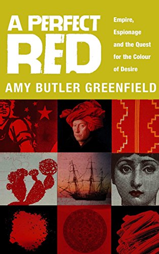 Imagen de archivo de A Perfect Red: Empire, Espionage And The Quest For The Colour Of Desire a la venta por WorldofBooks