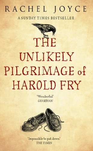 Imagen de archivo de The Unlikely Pilgrimage Of Harold Fry: The uplifting and redemptive No. 1 Sunday Times bestseller (Harold Fry, 1) a la venta por WorldofBooks