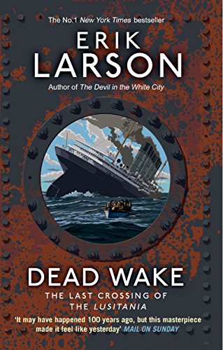 Beispielbild fr Dead Wake: The Last Crossing of the Lusitania zum Verkauf von Hawking Books