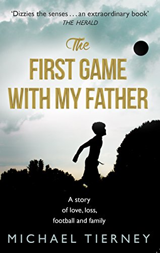 Stock image for The First Game with My Father for sale by MusicMagpie