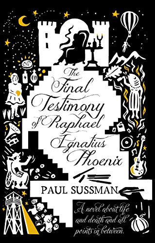 9780552779678: The Final Testimony Of Raphael Ignatius Phoenix - Format B: clever, captivating, and idiosyncratic. You won’t forget this novel
