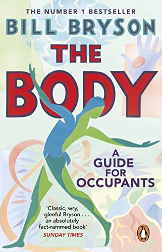 Stock image for The Body: A Guide for Occupants - THE SUNDAY TIMES NO.1 BESTSELLER for sale by WorldofBooks