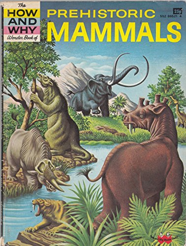 Imagen de archivo de The How and Why Wonder Book of Prehistoric Mammals a la venta por Ryde Bookshop Ltd