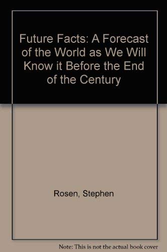 Stock image for Future Facts: An Encyclopedia of the Shape of Things to Come in Technology, Science, Medicine and Life for sale by RIVERLEE BOOKS