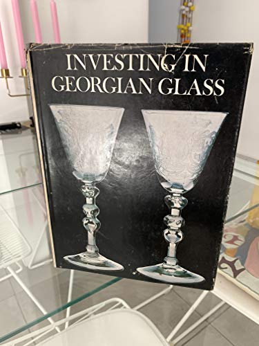 Imagen de archivo de Investing in Georgian Glass a la venta por WorldofBooks