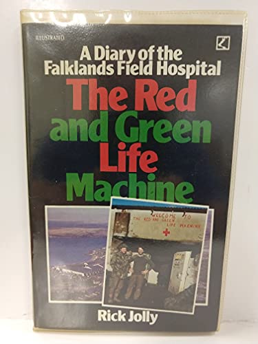 Beispielbild fr Red and Green Life Machine: Diary of the Falklands Field Hospital zum Verkauf von WorldofBooks