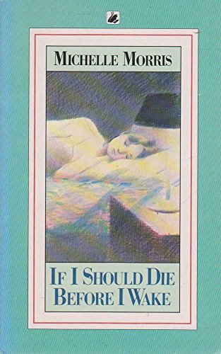 If I Should Die Before I Wake (Black Swan) - Michelle Morris