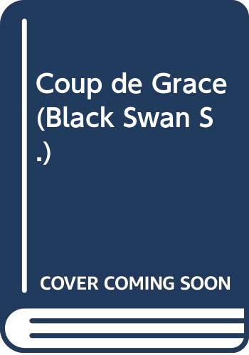 Beispielbild fr Coup de Grace (Black Swan S.) zum Verkauf von WorldofBooks