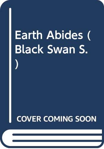 Imagen de archivo de Earth Abides (Black Swan) a la venta por Reuseabook