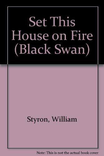 9780552991360: Set This House on Fire (Black Swan S.)