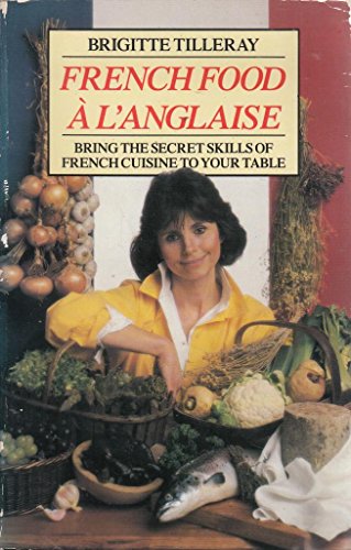 Stock image for French Food a l'Anglaise for sale by WorldofBooks