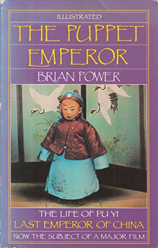 Beispielbild fr Puppet Emperor: Life of Pu Yi, Last Emperor of China zum Verkauf von WorldofBooks