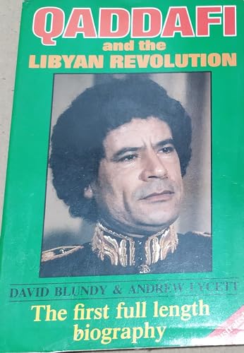 Imagen de archivo de Qaddhafi and the Libyan Revolution a la venta por AwesomeBooks