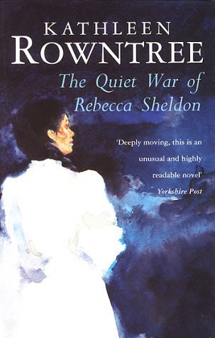 Stock image for The Quiet War of Rebecca Sheldon for sale by WorldofBooks