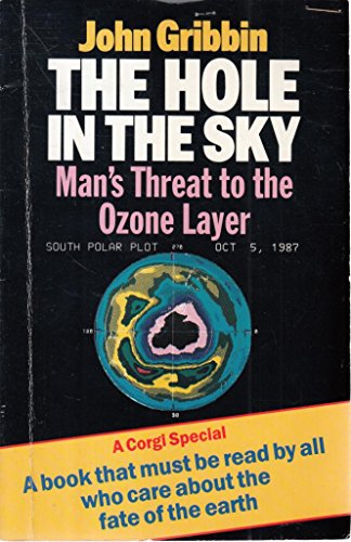 Imagen de archivo de Hole in the Sky : Man's Threat to the Ozone Layer a la venta por Better World Books