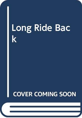 Beispielbild fr Long Ride Back zum Verkauf von AwesomeBooks