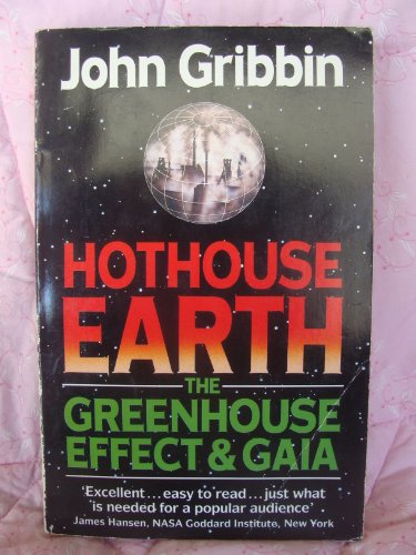 Stock image for Hothouse Earth: Greenhouse Effect and Gaia for sale by The Guru Bookshop