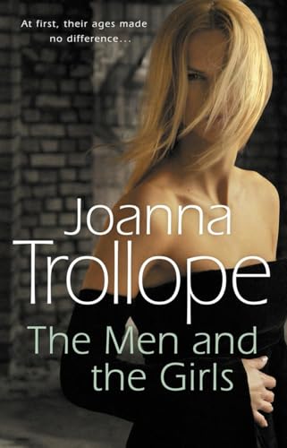 9780552994927: The Men And The Girls: a gripping novel about love, friendship and discontent from one of Britain’s best loved authors, Joanna Trollope