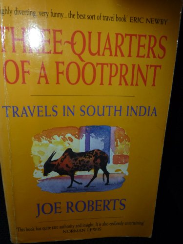 Beispielbild fr Three-quarters of a Footprint: Travels in South India zum Verkauf von WorldofBooks