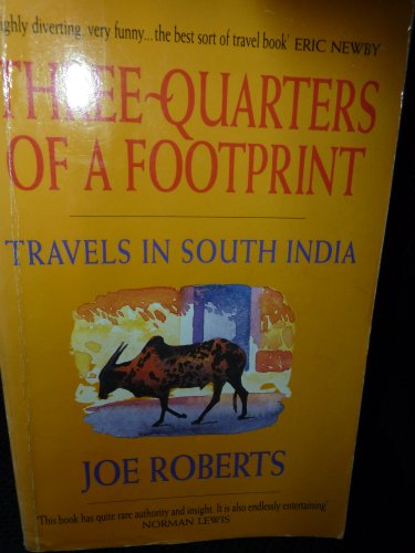 Stock image for Three-quarters of a Footprint: Travels in South India for sale by The Glass Key