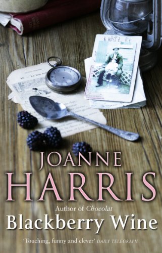9780552998000: Blackberry Wine: from Joanne Harris, the bestselling author of Chocolat, comes a tantalising, sensuous and magical novel which takes us back to the charming French village of Lansquenet