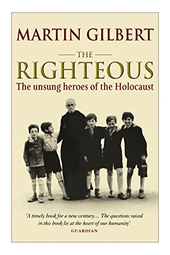 Imagen de archivo de The Righteous : The Unsung Heroes of the Holocaust a la venta por Better World Books Ltd