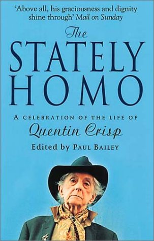 Beispielbild fr The Stately Homo: A Celebration Of The Life Of Quentin Crisp zum Verkauf von Books of the Smoky Mountains