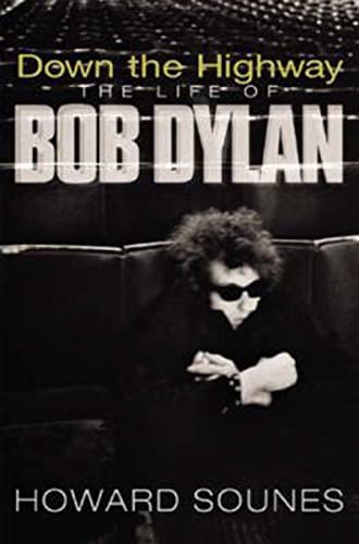 Beispielbild fr Down the Highway : The Life of Bob Dylan zum Verkauf von Better World Books
