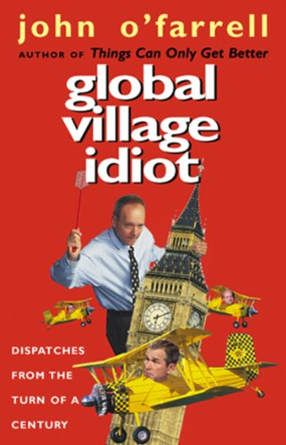 9780552999649: Global Village Idiot