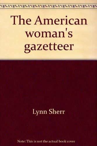 Imagen de archivo de The American Woman's Gazetteer a la venta por Better World Books