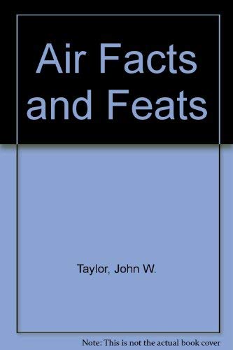 Beispielbild fr Air Facts & Feats zum Verkauf von A New Leaf Used Books