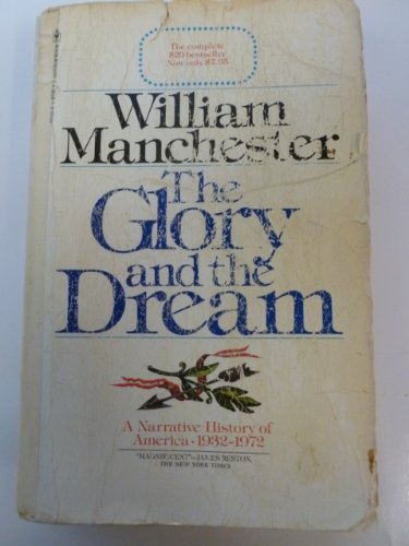 9780553011463: The Glory and the Dream a Narrative History of America 1932-1972