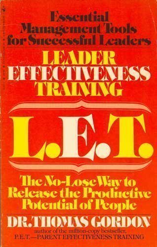 Beispielbild fr Leader Effectiveness Training (L.E.T.): The No-Lose Way to Release the Productive Potential of Peopl zum Verkauf von Wonder Book