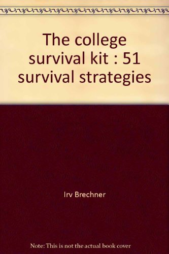 Beispielbild fr The college survival kit: 51 survival strategies zum Verkauf von ThriftBooks-Atlanta