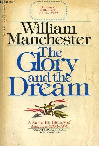 9780553012095: The Glory and the Dream : A Narrative History of America 1932 - 1972